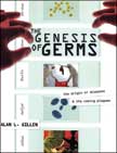 The Genesis of Germs
