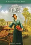 Get to Know Mary - A Full-Color Biography for Kids