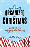 Get Yourself Organized for Christmas: Simple Steps to Enjoying the Season