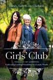 Girls' Club - Cultivating Lasting Friendship in a Lonely World
