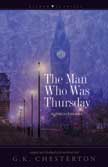Man Who Was Thursday by G.K. Chesterton