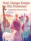 God Always Keeps His Promises - Unshakable Hope for Kids