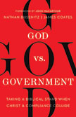 God vs. Government - Taking a Biblical Stand when Christ and Compliance Collide