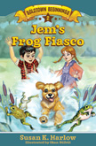 Jem's Frog Fiasco - Goldtown Beginnings #2