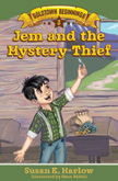 Jem and the Mystery Thief - Goldtown Beginnings #3