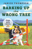 Barking Up the Wrong Tree - Gone to the Dogs Mysteries #3