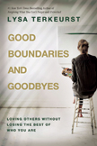 Good Boundaries and Goodbyes