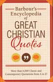 Barbour's Encyclopedia Great Christian Quotes