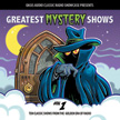 Greatest Mystery Shows - Volume 1 MP3