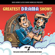 Greatest Drama Shows - Volume 1 MP3