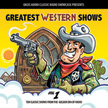 Greatest Western Shows - Volume 1 MP3