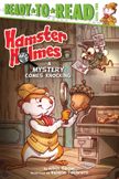Mystery Comes Knocking - Hamster Holmes Ready to Read