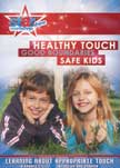 Healthy Touch - Good Boundaries, Safe Kids - DVD