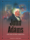 John Adams: Our God-Given Liberties - Heroes of Liberty