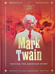 Mark Twain: Writing the American Story - Heroes of Liberty