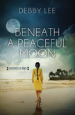Beneath a Peaceful Moon - Heroines of WWII