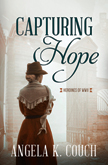 Capturing Hope - Heroines of WWII