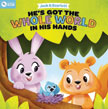 He's Got the Whole World in His Hands Board Book
