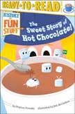 The Sweet Story of Hot Chocolate - History of Fun Stuff Level 3