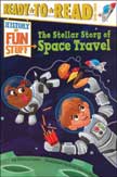 The Stellar Story of Space Travel - History of Fun Stuff