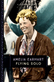 Amelia Earhart Flying Solo - History Collection for Kids