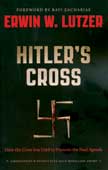 Hitler's Cross: How the Cross was Used to Promote the Nazi Agenda