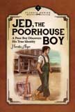 Jed, The Poorhouse Boy: A Poor Boy Discovers His True Identity - Horatio Alger #7