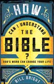How Can I Understand the Bible?: God's Word Can Change Your Life