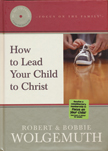 How to Lead Your Child to Christ with Music CD Inside