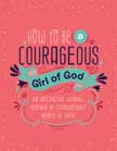 How To Be a Courageous Girl of God - Interactive Journal