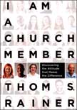 I Am a Church Member: Discovering the Attitude that Makes the Difference