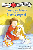 Frank and Beans and the Scary Campout - I Can Read Level 2