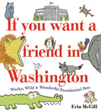 If You Want a Friend in Washington: Wacky, Wild, Wonderful Presidential Pets - Non-Returnable Mark