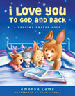 I Love You to God and Back: A Bedtime Prayer Book