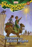 Danger on a Silent Night - The Imagination Station #12