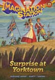 Surprise at Yorktown - The Imagination Station #15
