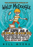 My Life As A Smashed Burrito - Incredible World of Wally McDoogle #1 - Updated Edition