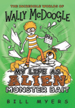 My Life As Alien Monster Bait - Incredible Worlds of Wally McDoogle #2 - Updated Edition