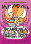 My Life As A Broken Bungee Cord - Incredible Worlds of Wally McDoogle #3 - Updated Edition