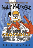My Life As Crocodile Junk Food - Incredible Worlds of Wally McDoogle #4 - Updated Edition