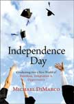 Independence Day: Graduating into a New World of Freedom, Temptation & Opportunity