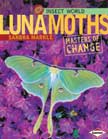 Luna Moths: Masters of Change - Insect World