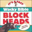It's a Fact: Wacky Bible Blockheads