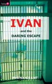 Ivan and the Daring Escape - Ivan #2