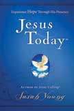 Jesus Today - Experience Hope Through His Presence