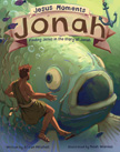 Jonah - Jesus Moments