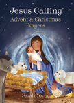 Advent and Christmas Prayers: Jesus Calling Board Book