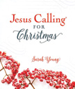 Jesus Calling for Christmas - 50 Seasonal Devotions