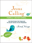 Jesus Calling Family Devotional - 100 Devotions for Families to Enjoy Peace in His Presence