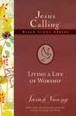 Living a Life of Worship - Jesus Calling Bible Study #4